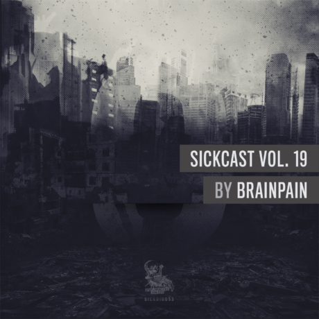 Sickcast Vol. 19 by Brainpain